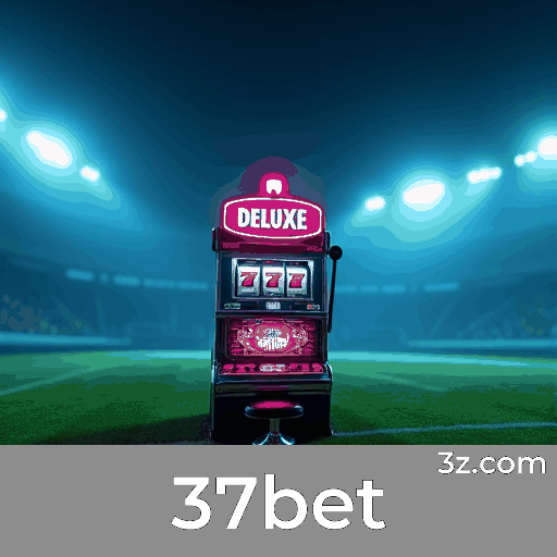 37bet: Rápido, Fácil e Perfeito para Brasileiros